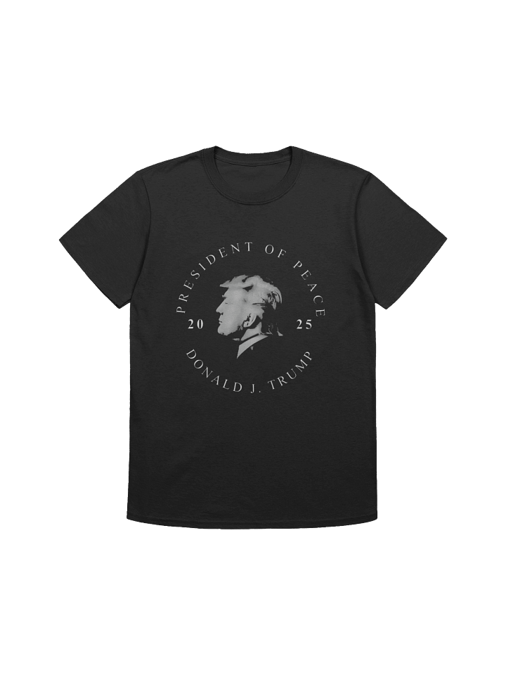 President of Peace Donald J. Trump 2025 T-Shirt product image (1)