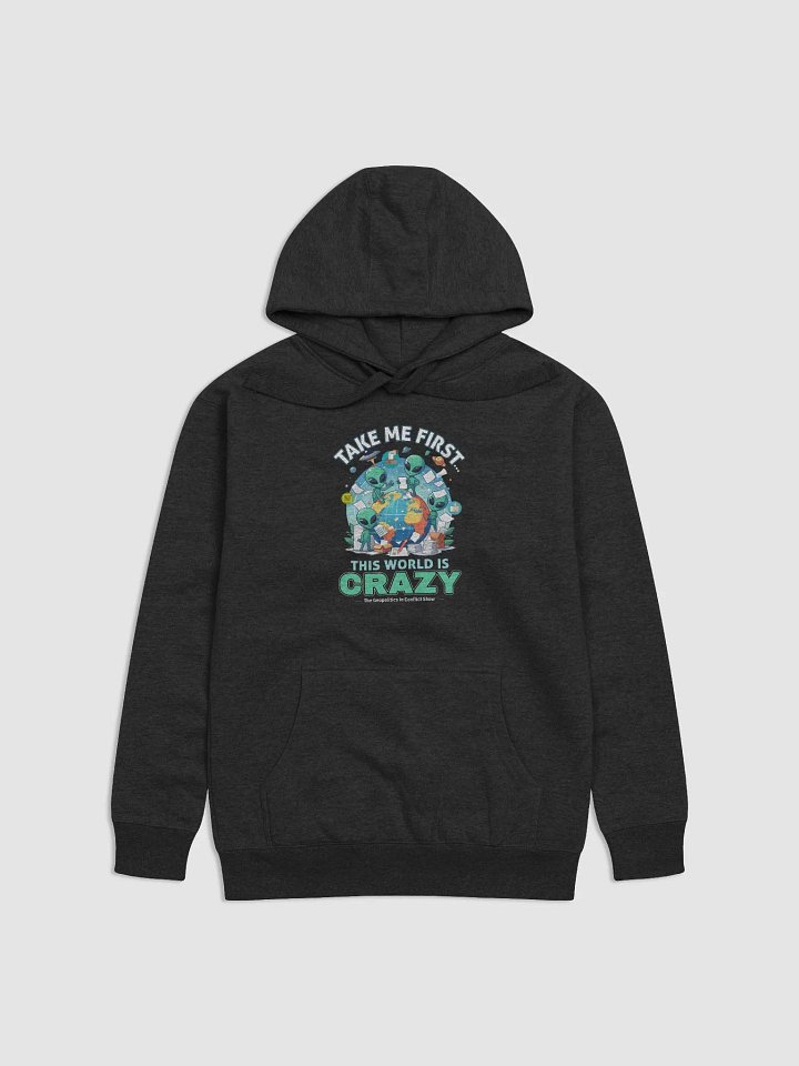 Take Me First Aliens! (Hoodie) product image (1)