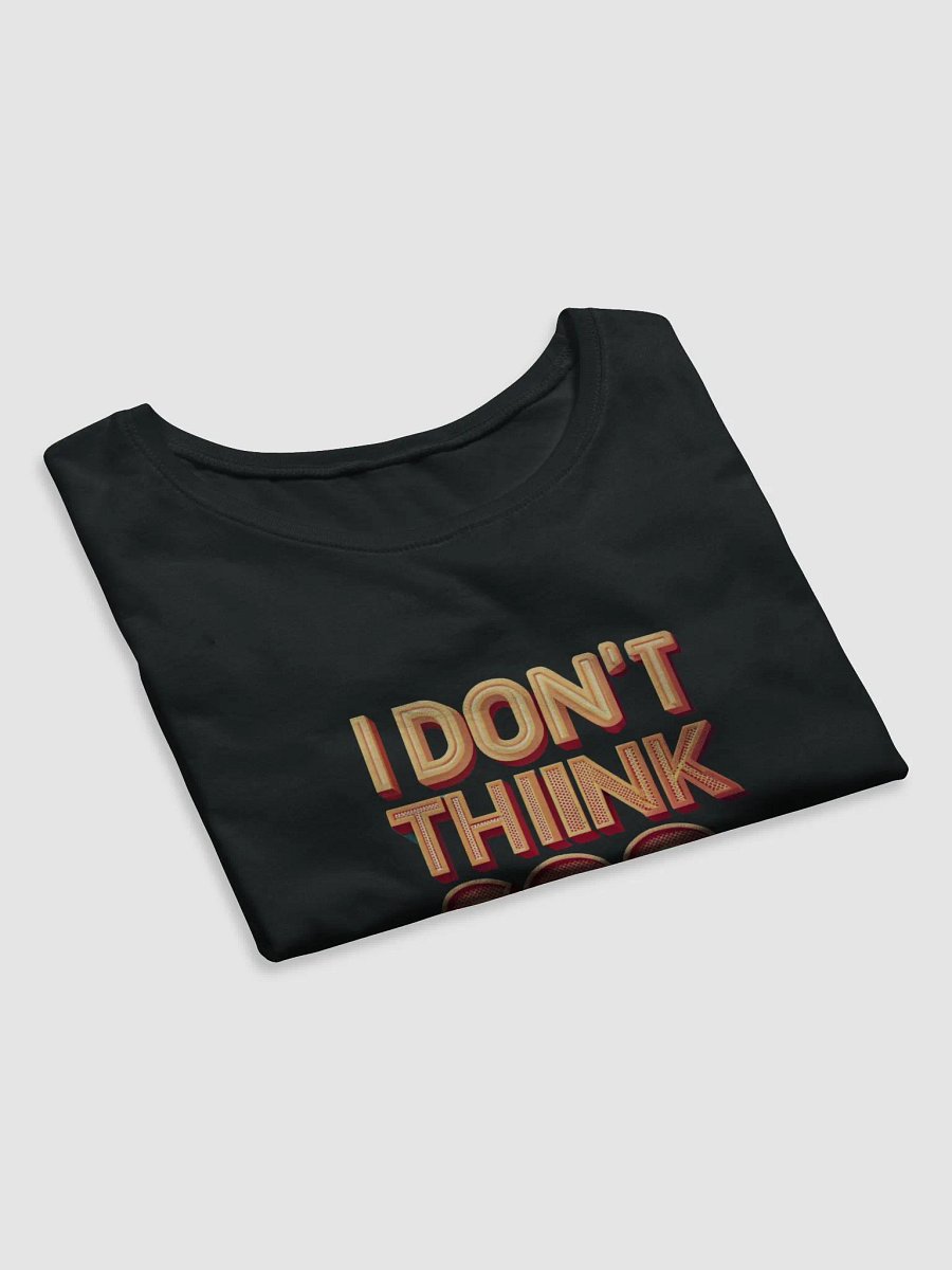 I don't think so product image (19)