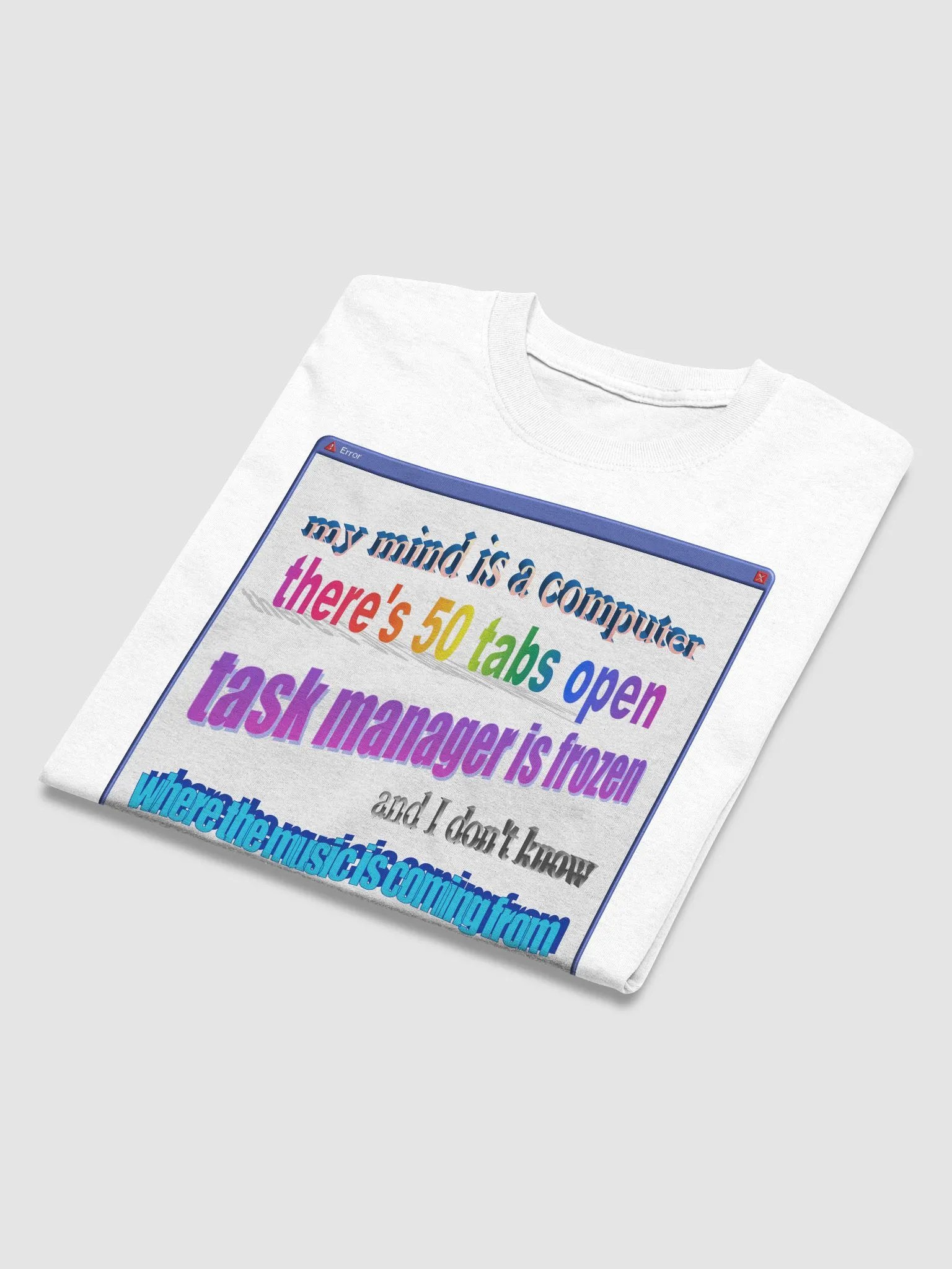 My mind is like a computer T-shirt product image (52)