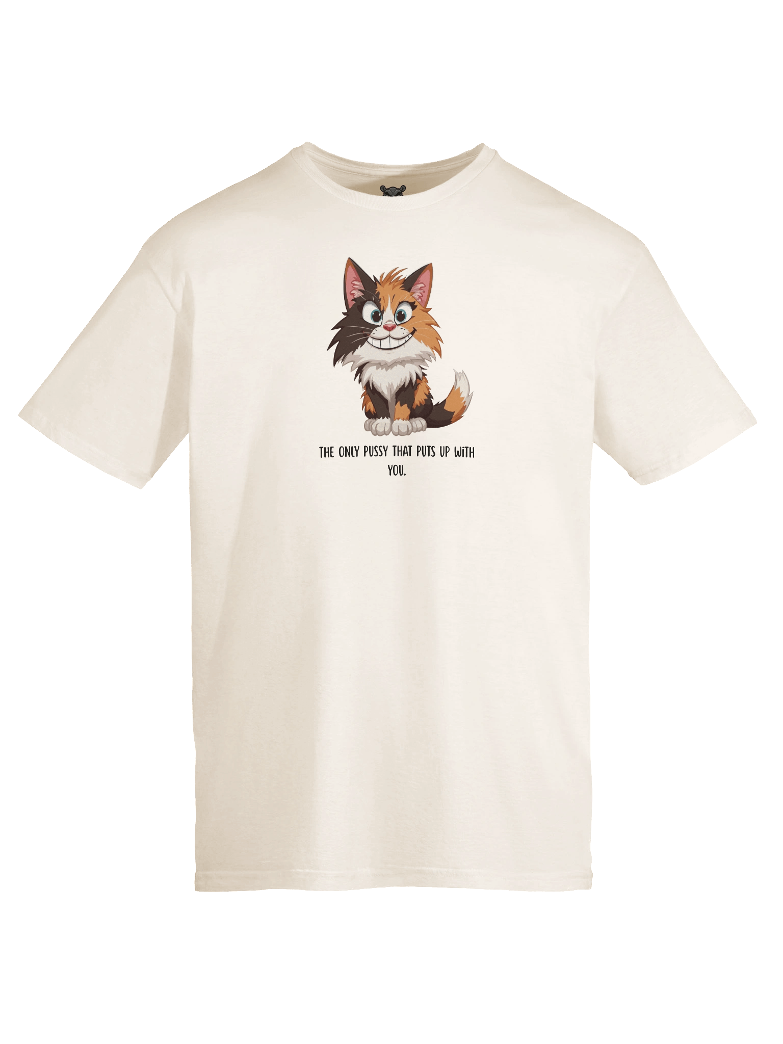 "The Only Pussy That Puts Up With You" – Funny Calico Cat T-Shirt | Sarcastic Humor Tee product image (3)