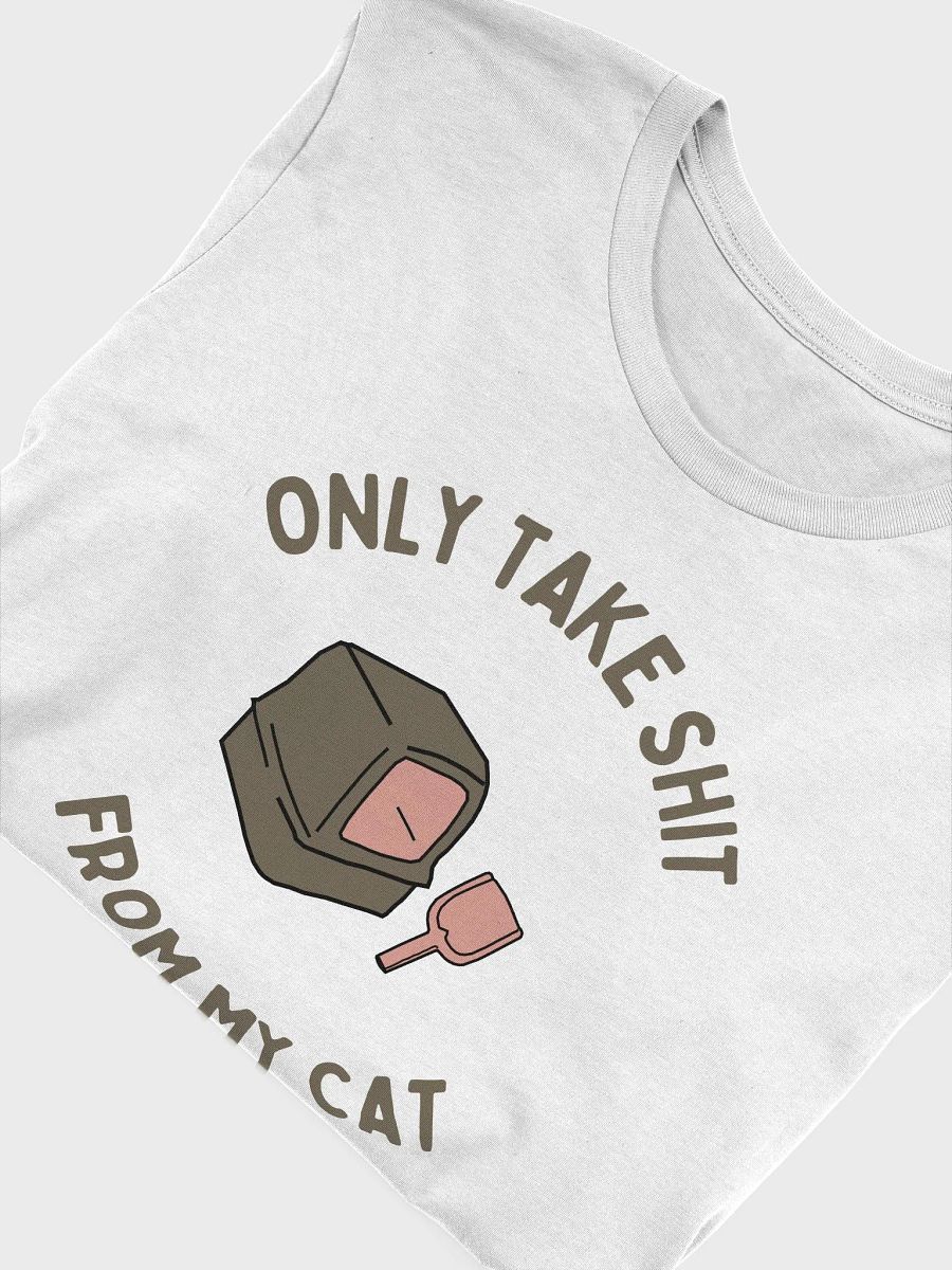Only Take Shit From My Cat product image (5)