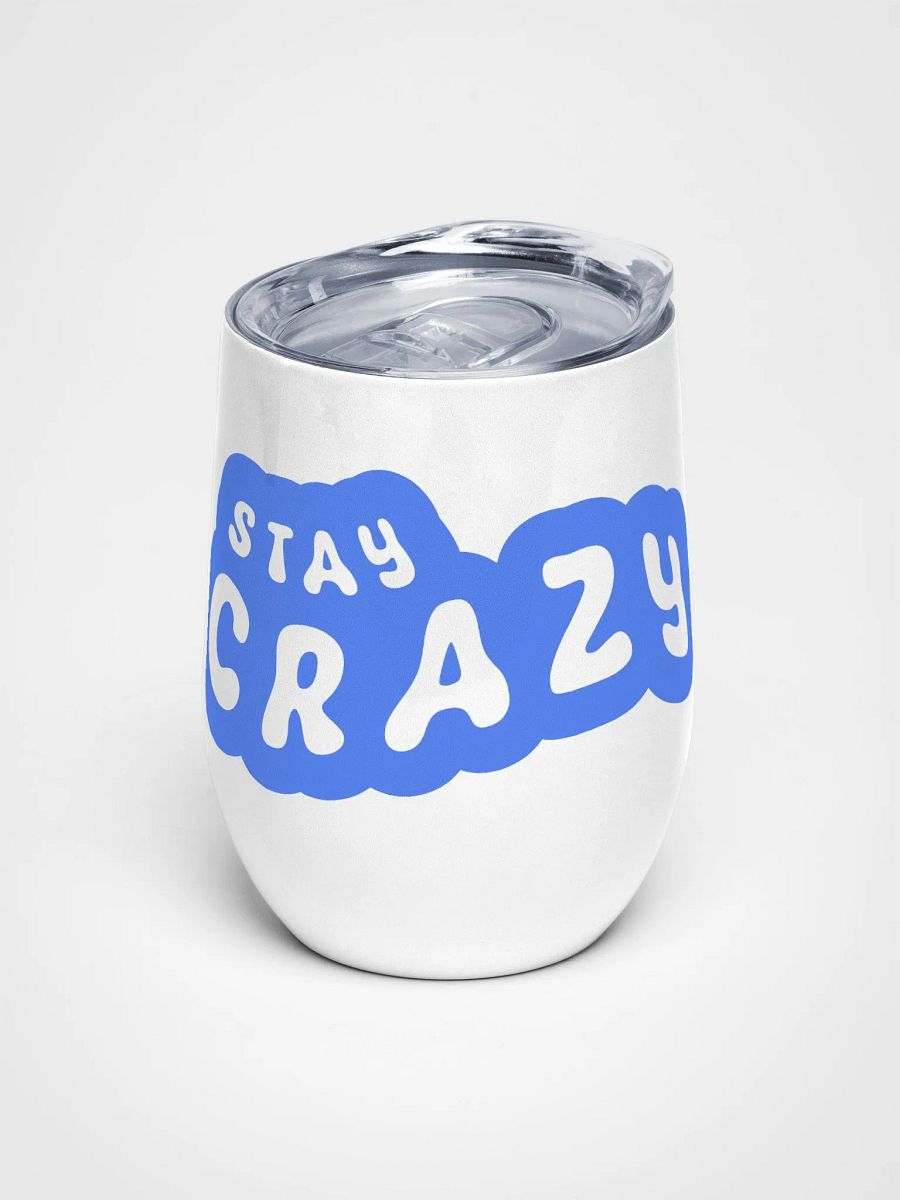 Stay Crazy Wine Tumbler (Blue) product image (1)