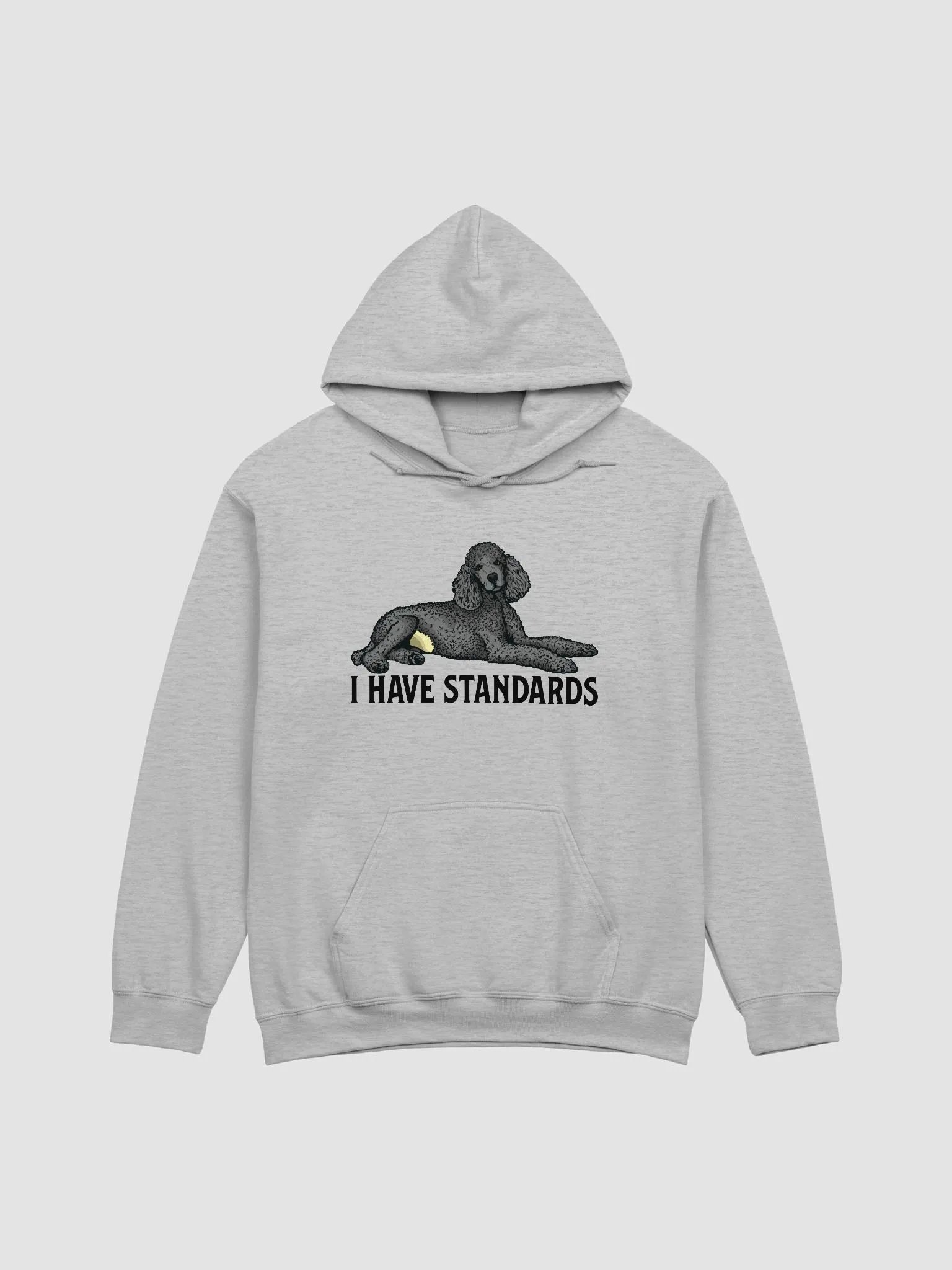 I Have Standards Hooded Sweatshirt of a Standard Poodle(Gray) | Funny Hoodie for Poodle Paw-rents product image (27)