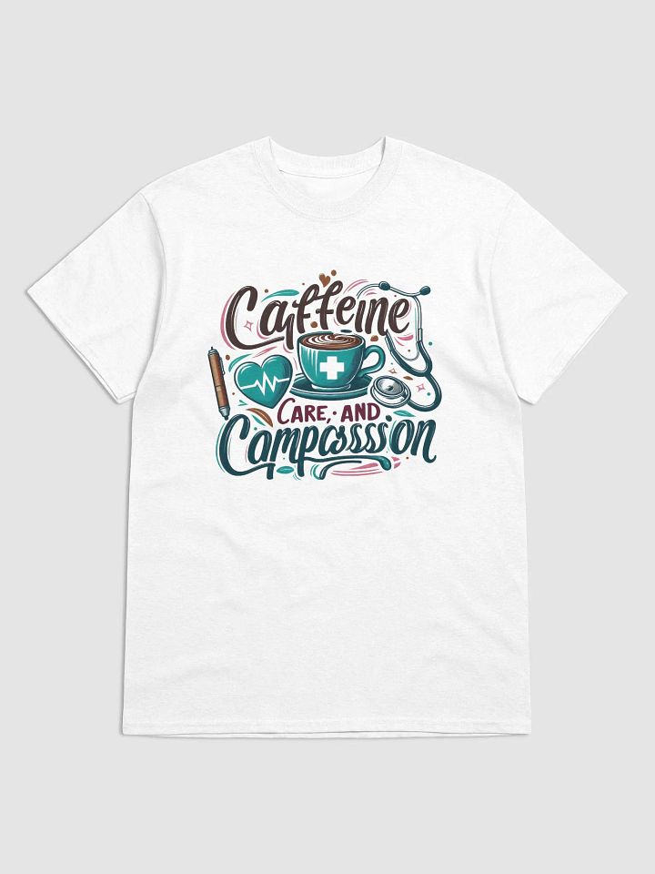 Caffeine, care, and compassion t-shirt product image (9)