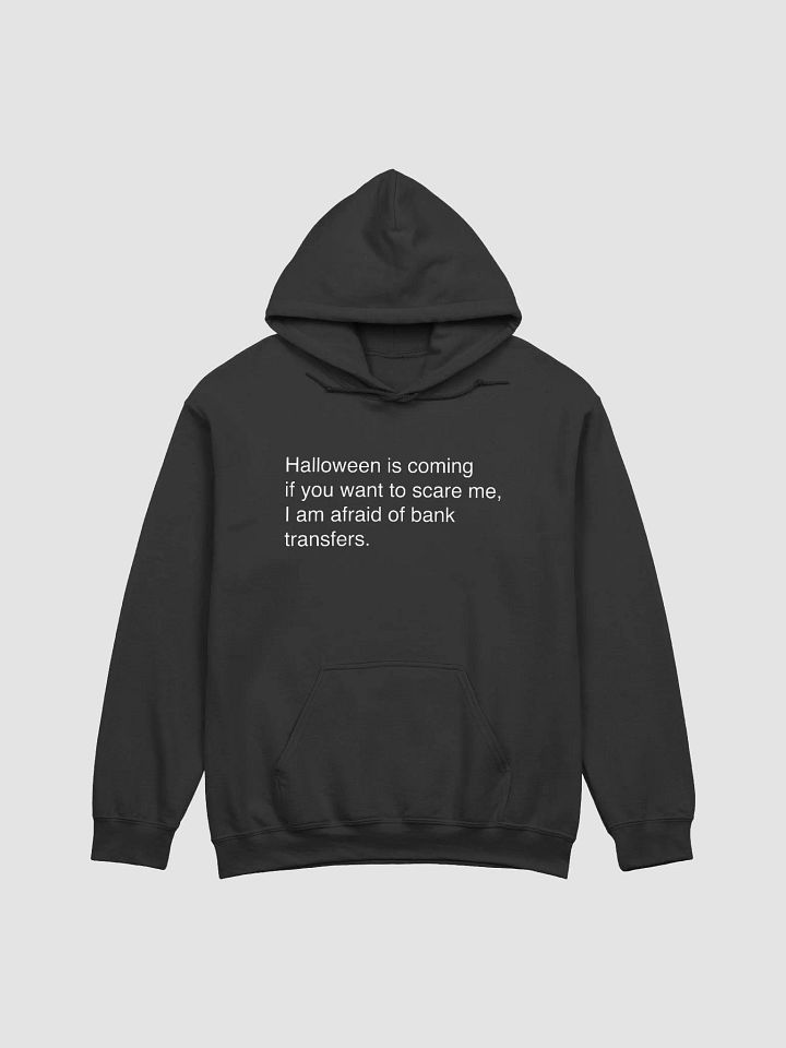 Halloween is coming if you want to scare me, I am afraid of banktransfers. product image (1)
