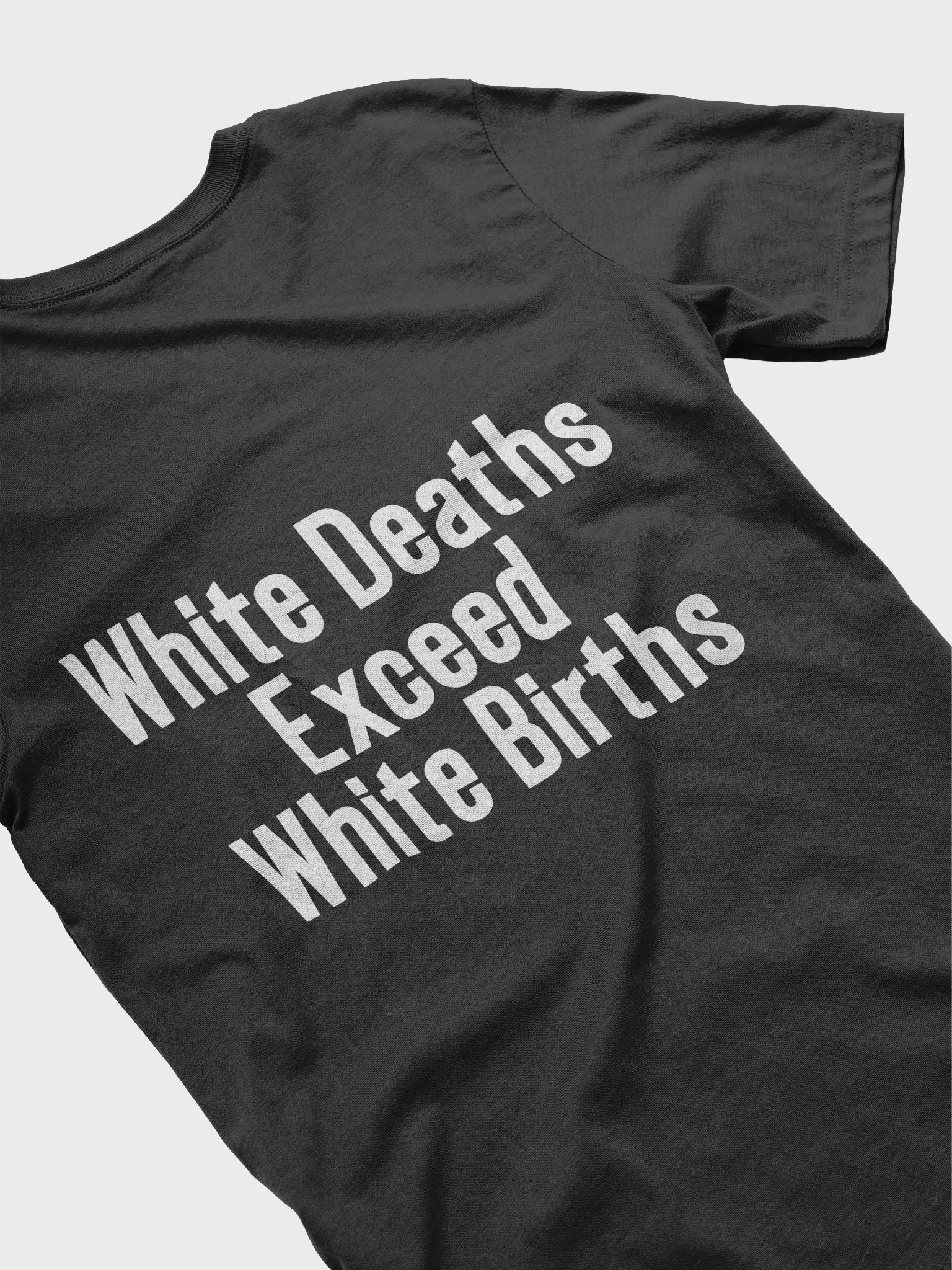 White Deaths Exceed White Births Shirt product image (9)