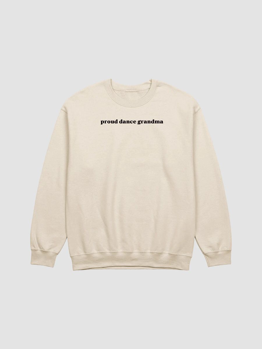 Crewneck Sweater | Proud Dance Grandma | Multiple Colour Options with Black Text product image (1)