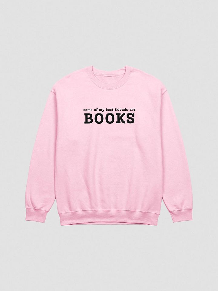 SOME OF MY BEST FRIENDS ARE BOOKS Unisex Embroidered Crewneck Sweatshirt 1 product image (2)