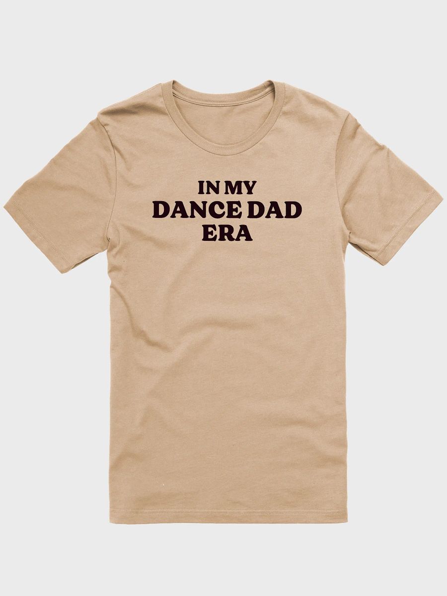 Unisex T-Shirt | Dance Dad Era | Multiple Colour Options with Black Text product image (1)