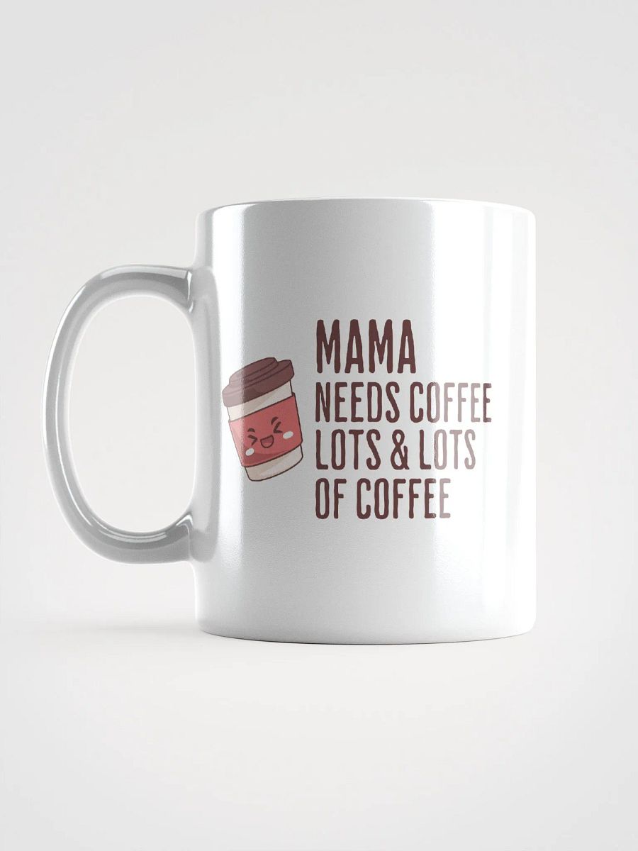 Mama Needs Coffee Mug product image (6)