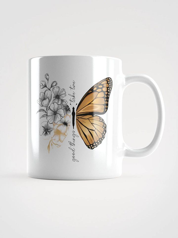 Butterfly Good Things Take Time Mug product image (1)