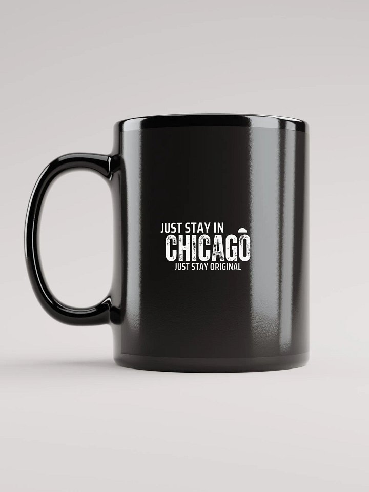 Just Stay In Chicago Mug product image (1)