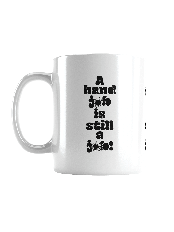 A hand job Is still a Job! Mug product image (1)