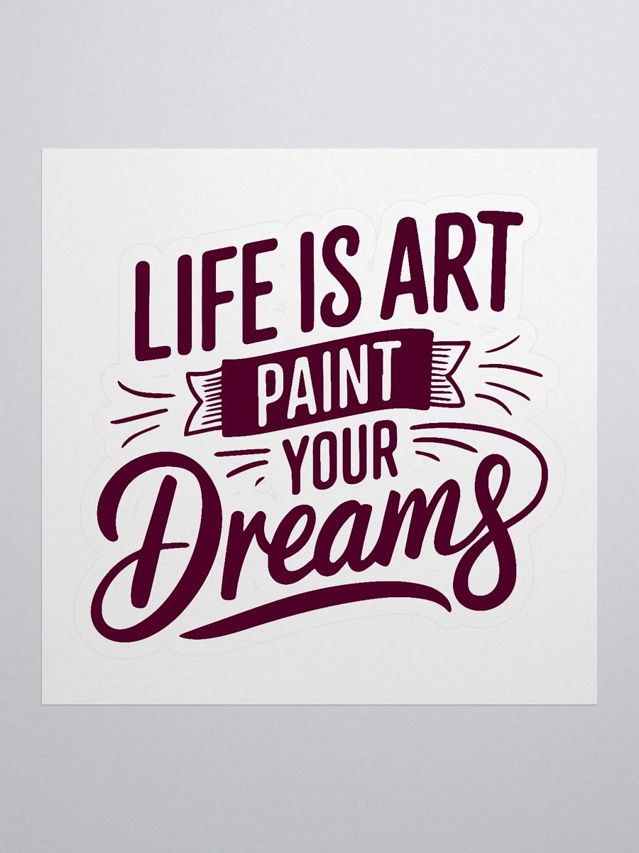 LIFE IS ART PAINT YOUR DREAMS product image (1)