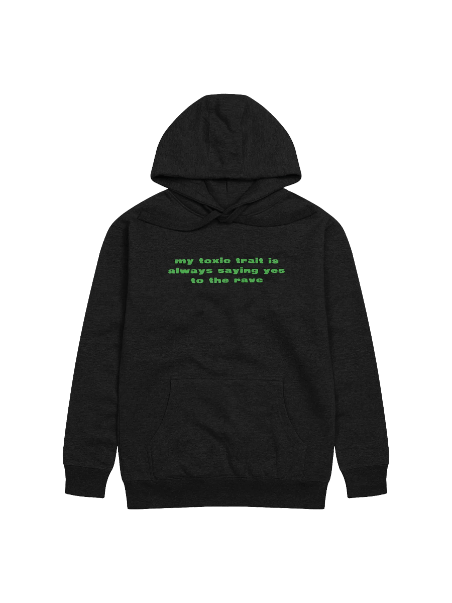 MY TOXIC TRAIT RAVE - hoodie product image (1)