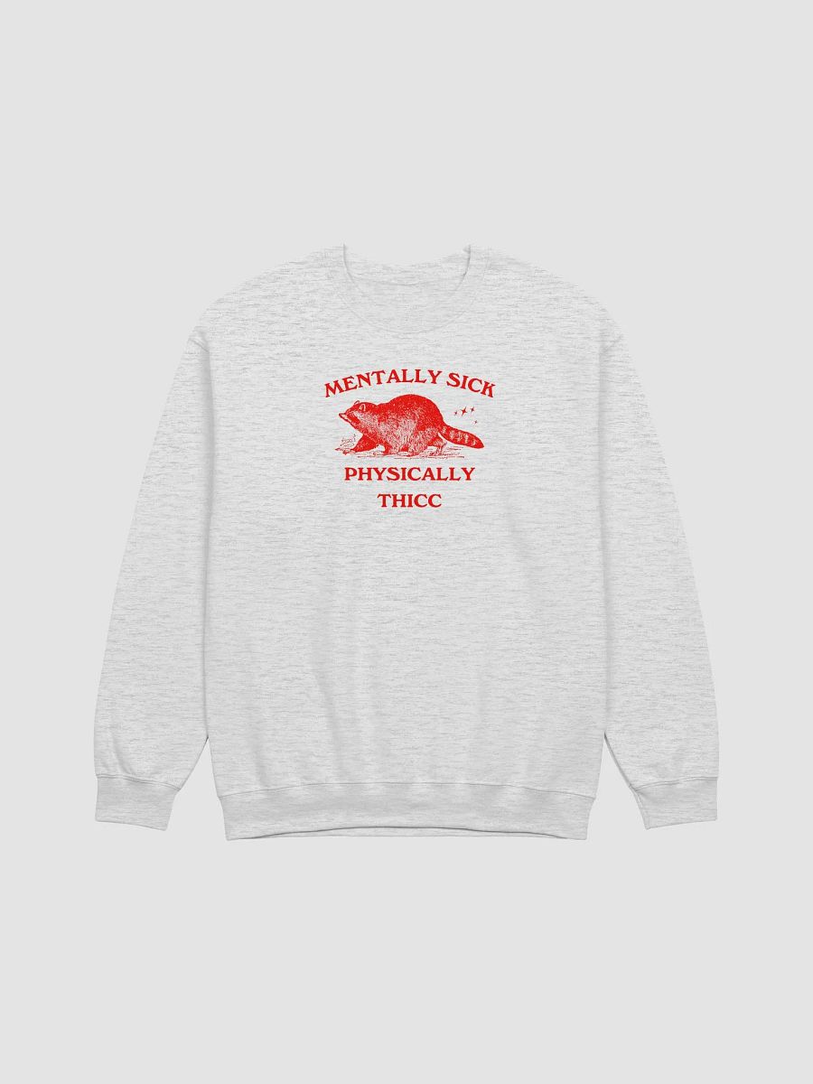 Mentally sick, physically thicc Crewneck product image (1)