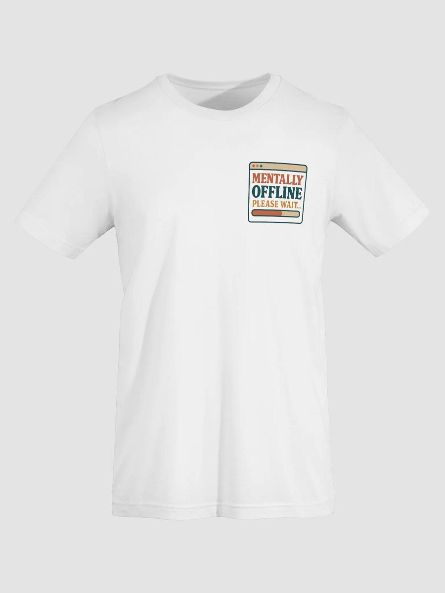 Mentally Offline Please Wait Supersoft T-Shirt product image (5)