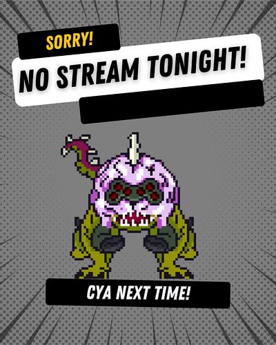 Sorry gang! still got a bunch of stuff to do before the Maker's Market!