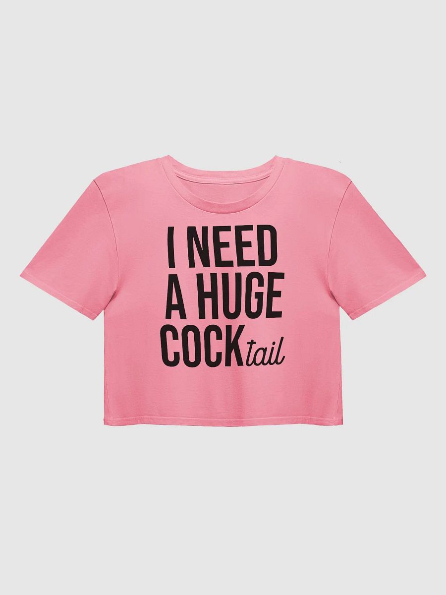 'I Need a Huge COCKtail' Crop Top- Black Font product image (4)