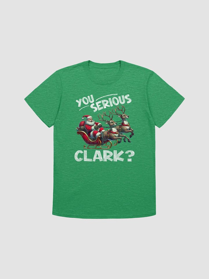 You Serious Clark? Christmas Fun Quote product image (1)