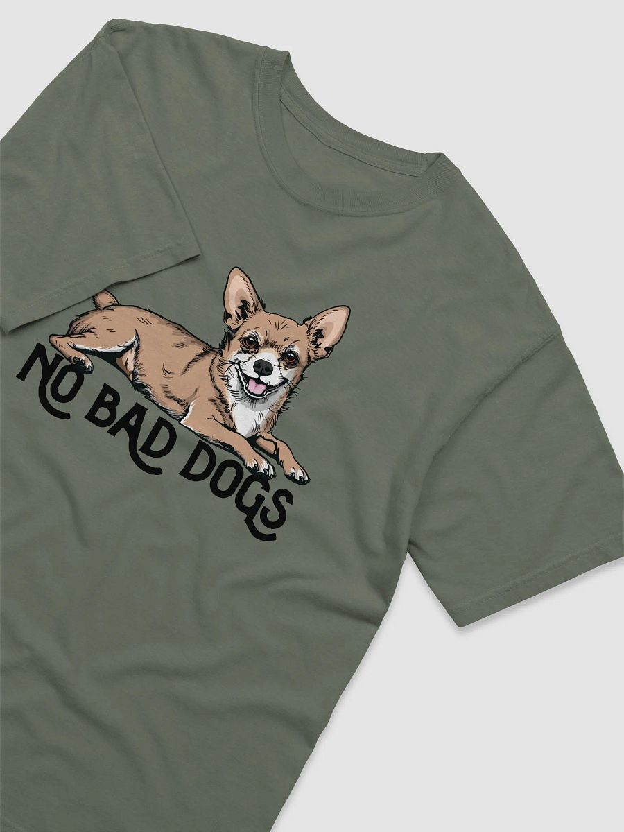 No Bad Dogs T-Shirt of a Chihuahua | Funny T-Shirt for Chihuahua Paw-rents product image (26)