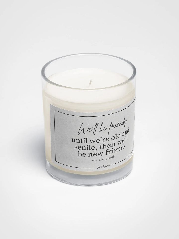 Best Friend Candle – Funny Friendship Gift, We’ll Be Friends Until We’re Old & Senile product image (2)