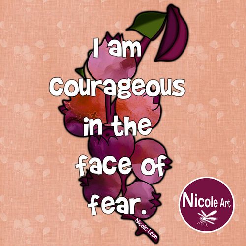I am courageous in the face of fear 🥰