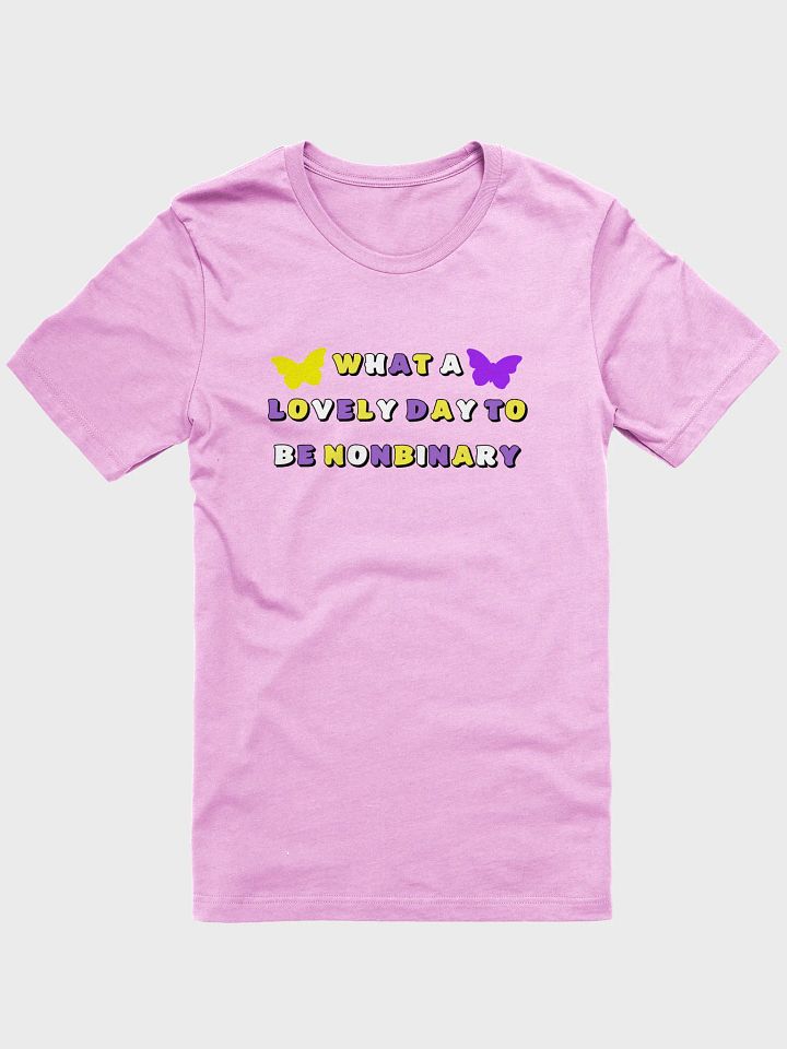 what a lovely day to be nonbinary t-shirt product image (1)