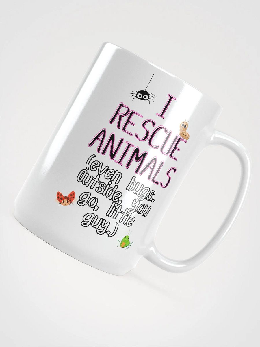 I Rescue Animals (Even Bugs) Mug product image (4)