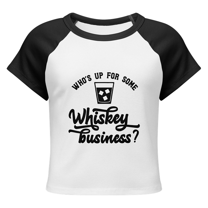 Whiskey Business T-Shirt – Pour Some Personality On It product image (1)