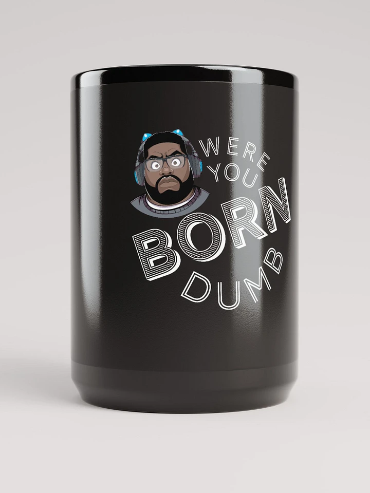 Born Dumb Mug product image (1)