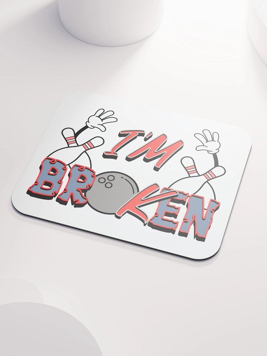 Im Broken Im Ok Bowling Strike Zone Mouse Pad product image (3)