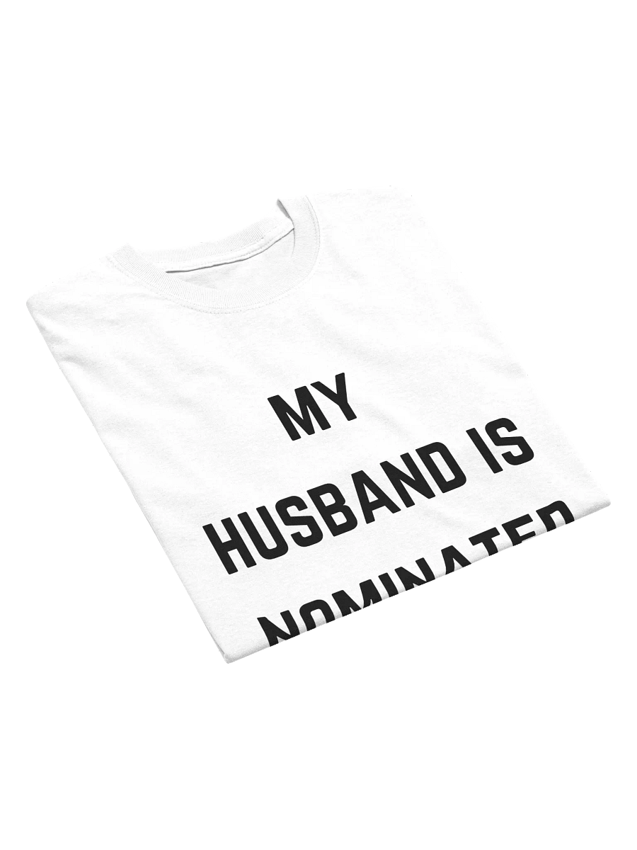 My Husband is Nominated Tee (White) product image (3)