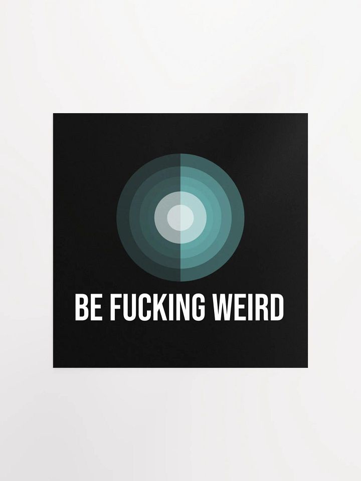 be fucking weird print product image (5)