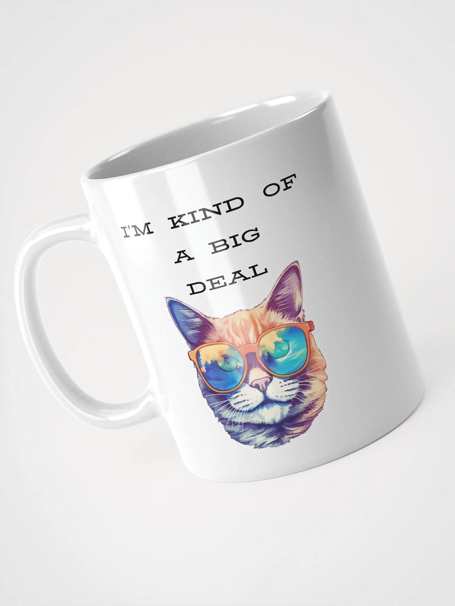 I'm kind of a big deal White Glossy Mug product image (7)