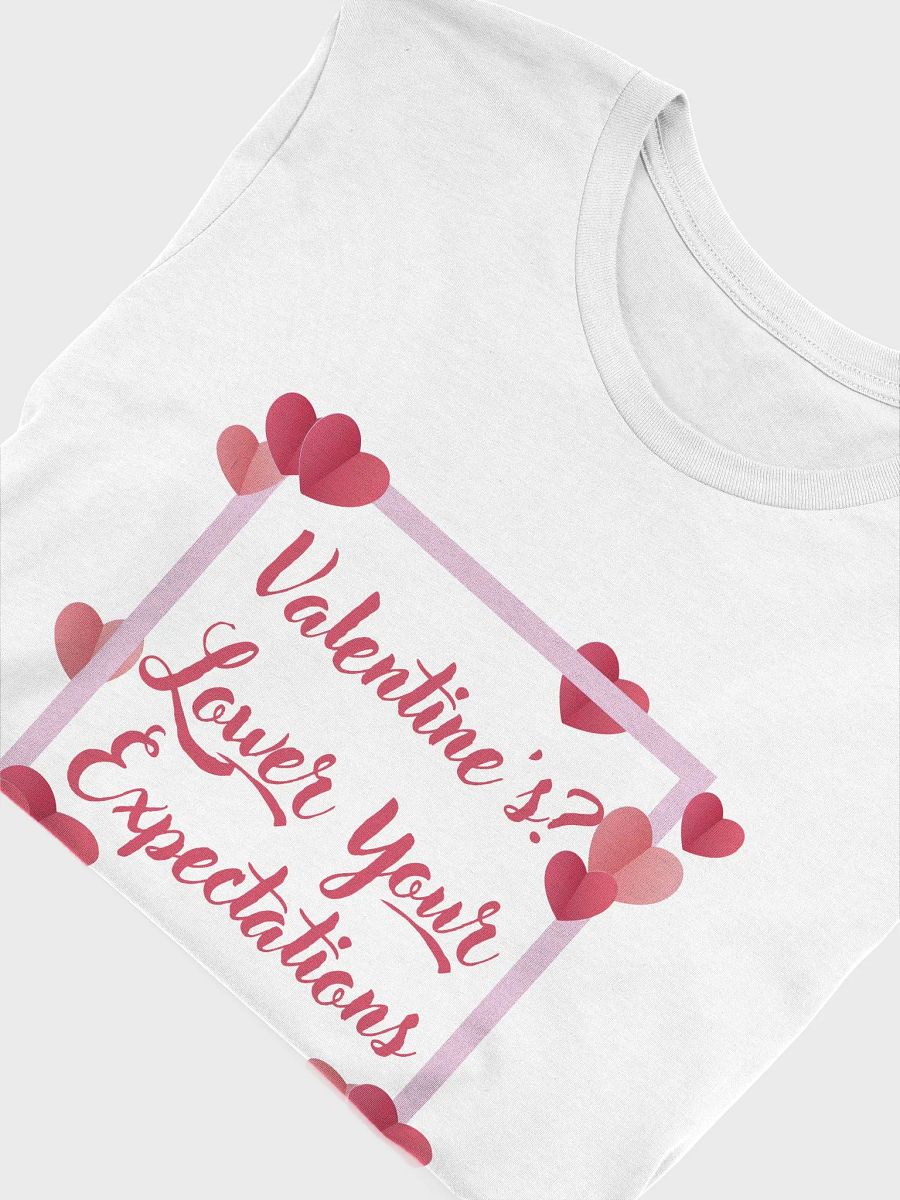 Valentine's? Lower Your Expectations T-Shirt product image (50)