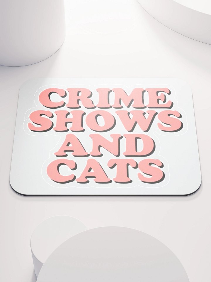 Crime Shows and Cats Mouse Pad product image (1)