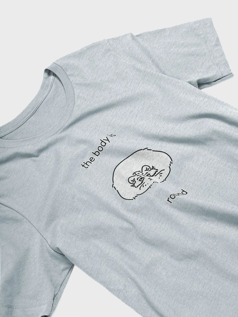 The Body Is Round - Bella+Canvas Unisex T-Shirt product image (30)