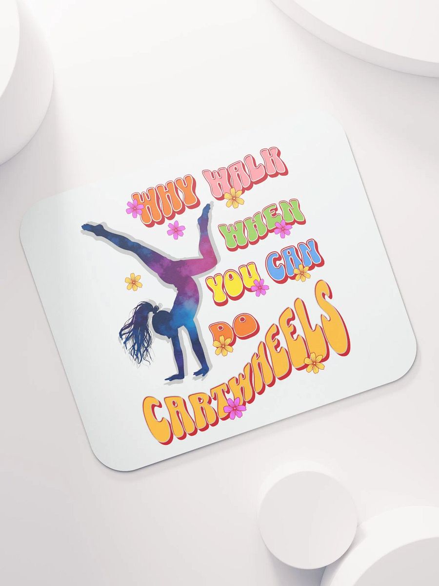 Why Walk When You Can Do Cartwheels Whimsical Mouse Pad product image (5)