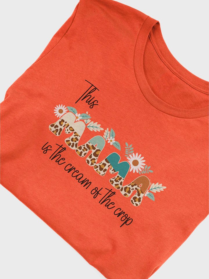 This Mama Is The Cream Of The Crop T-shirt product image (11)