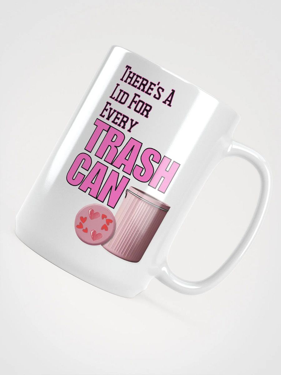 Lid for Every Trash Can Mug product image (4)
