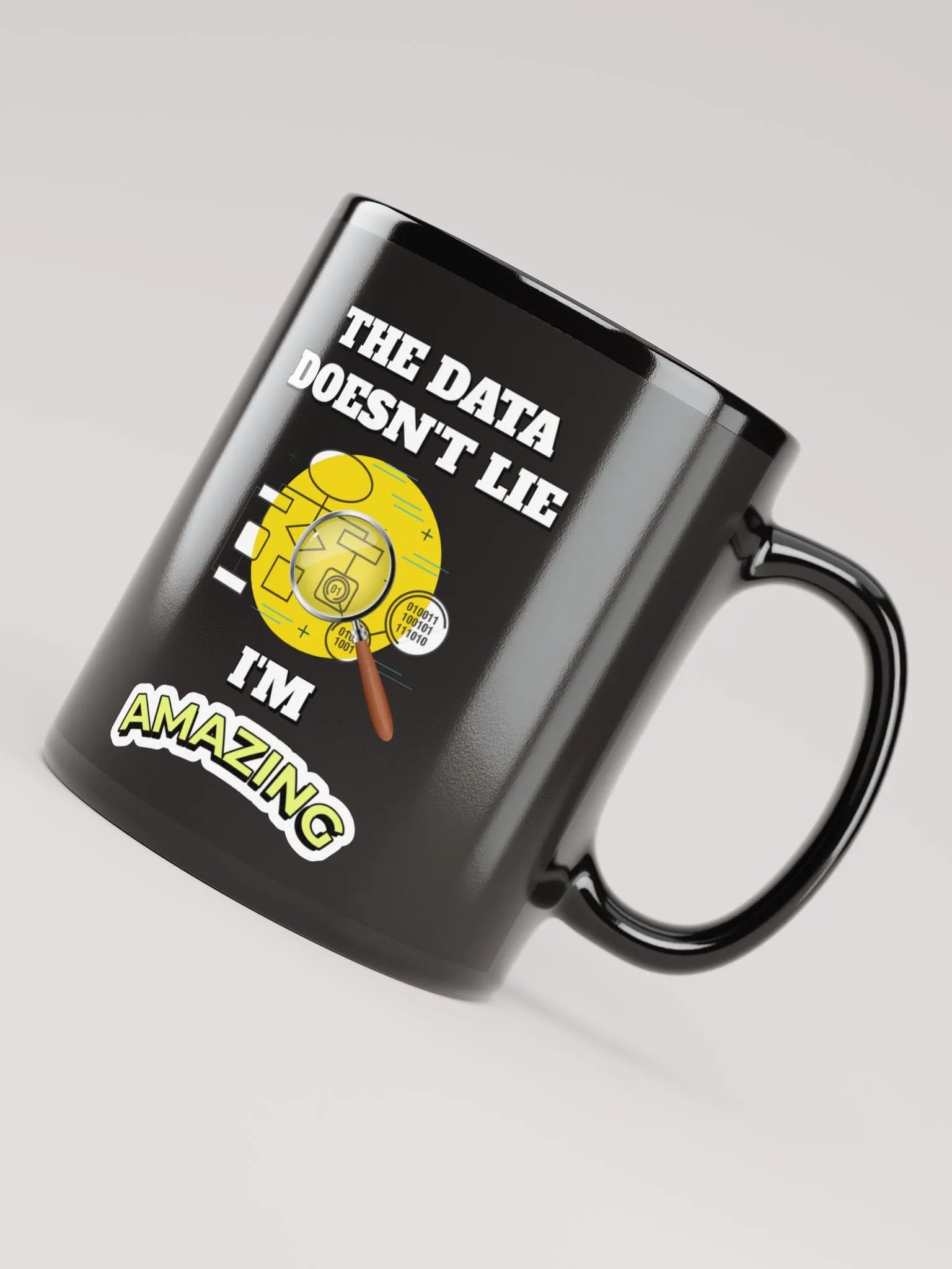 The Data Doesn't Lie - I'm Amazing Funny Black Mug product image (7)