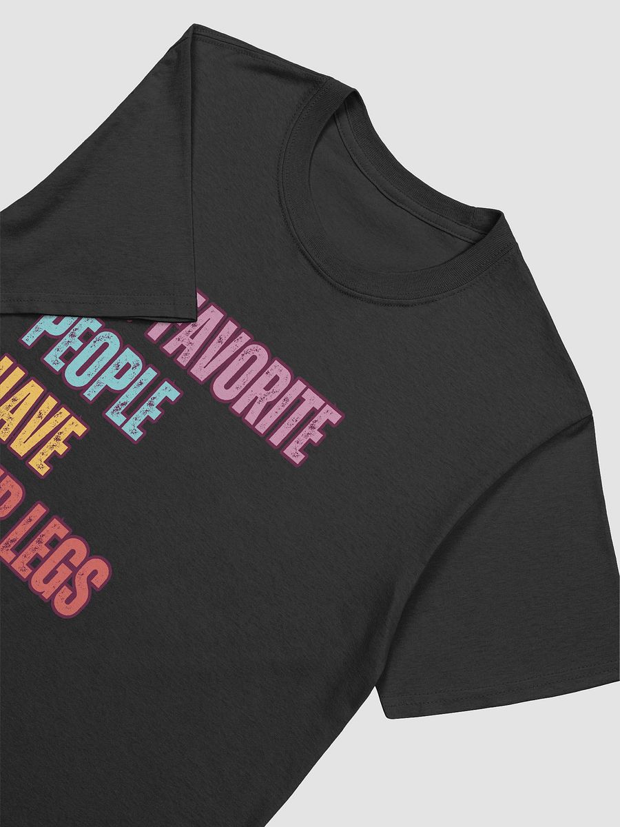 My Favorite People Have Four Legs – Funny Pet Lover T-Shirt product image (3)