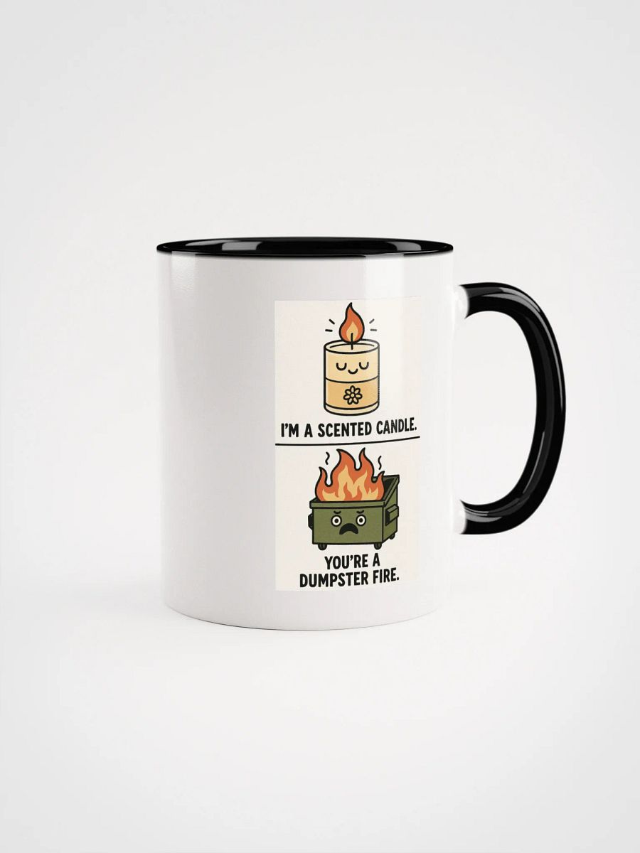 I'm a Scented Candle You're A Dumpster Fire Accent Mug product image (1)