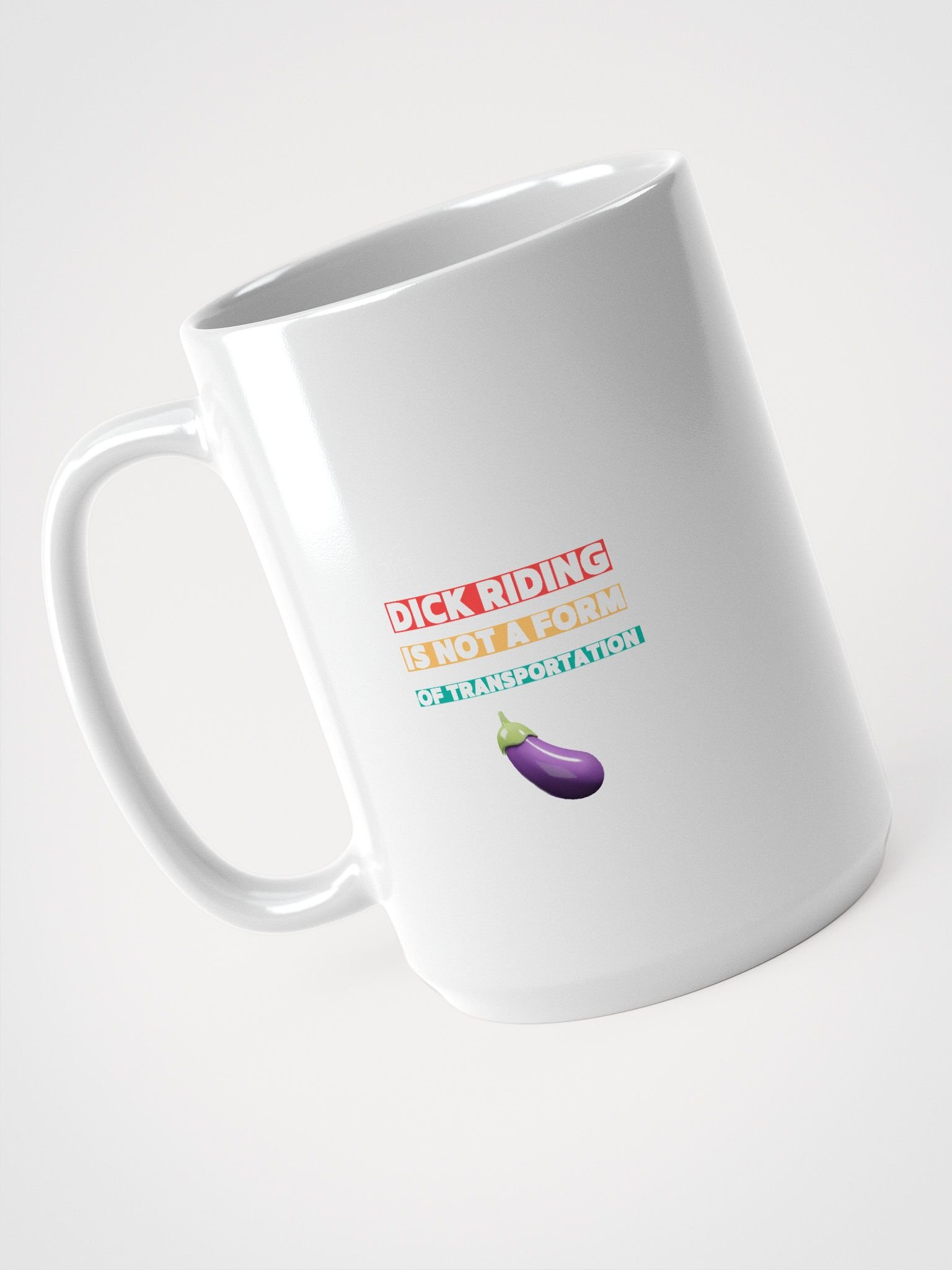 D Riding Is Not A Form Of Transportation MUG product image (4)
