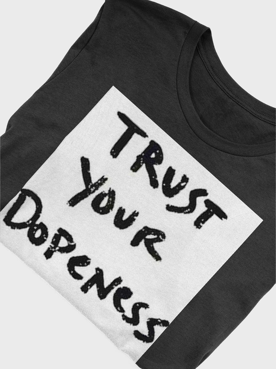 TRUST YOUR DOPENESS product image (5)