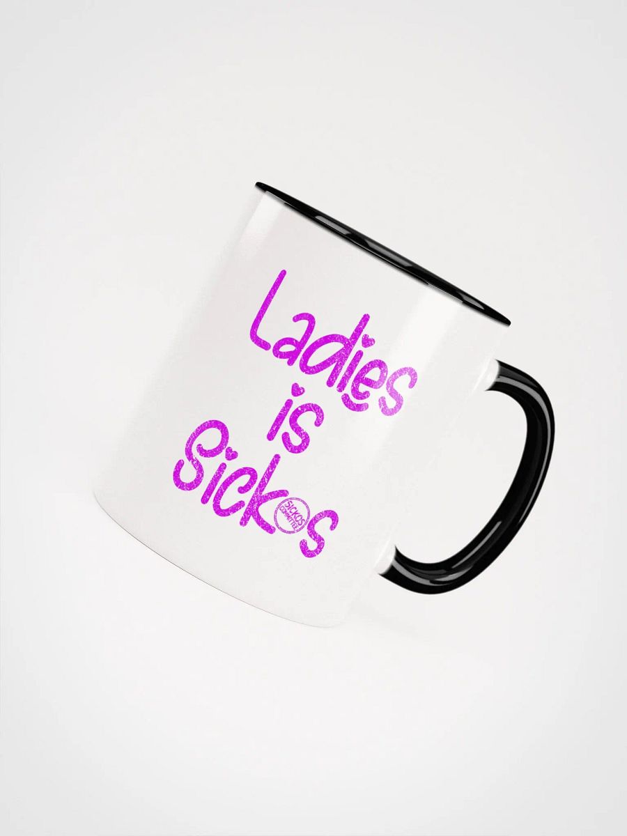 Ladies is Sickos Mug product image (4)