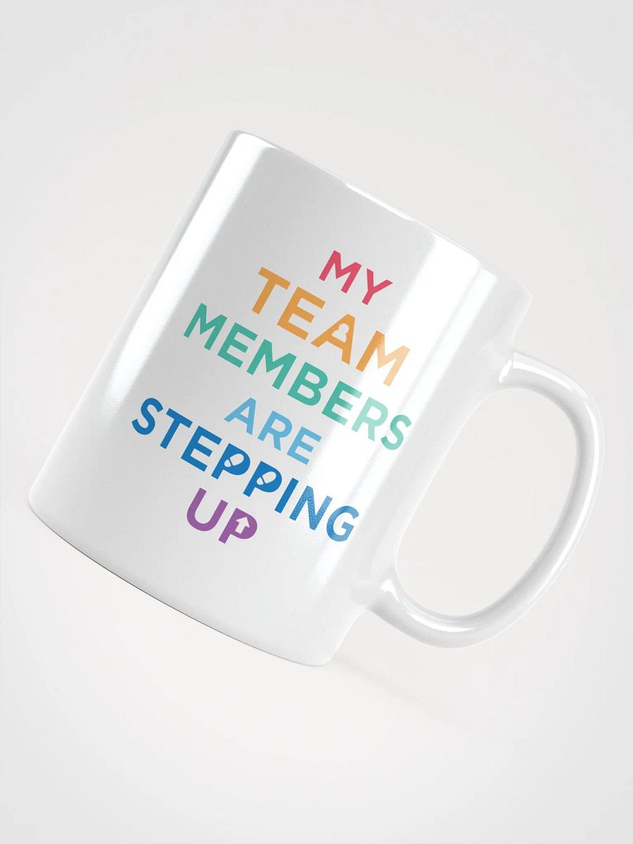 My Team Members are Stepping Up product image (4)