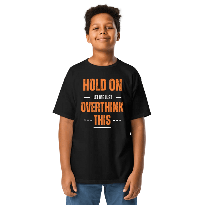 Hold on, Let me Overthink this" light-weight t-shirt product image (1)